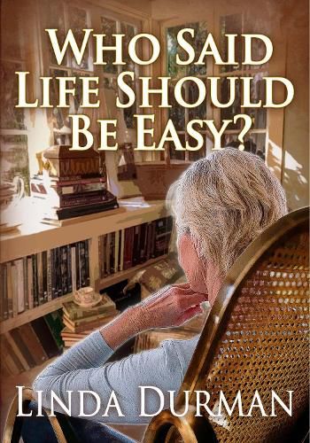 Cover image for Who Said Life Should Be Easy?