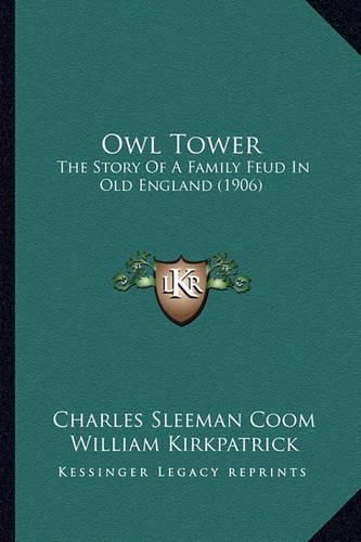 Owl Tower: The Story of a Family Feud in Old England (1906)