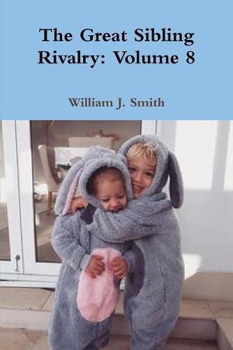 Cover image for The Great Sibling Rivalry: Volume 8