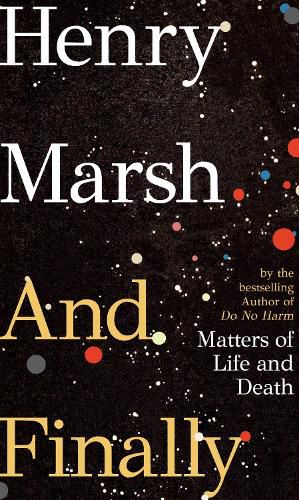 And Finally: Matters of Life and Death, from the bestselling author of DO NO HARM