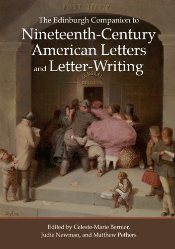 Cover image for The Edinburgh Companion to Nineteenth-Century American Letters and Letter-Writing