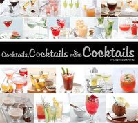 Cover image for Cocktails, Cocktails & More Cocktails!