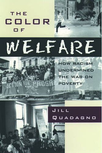 Cover image for The Color of Welfare: How Racism Undermined the War on Poverty