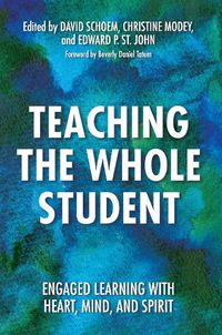 Cover image for Teaching the Whole Student: Engaged Learning with Heart, Mind, and Spirit