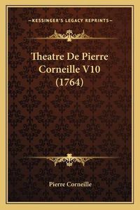 Cover image for Theatre de Pierre Corneille V10 (1764)