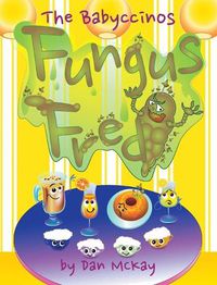 Cover image for The Babyccinos Fungus Fred