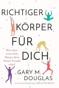 Cover image for Richtiger Koerper fur dich (German)