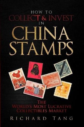 Cover image for How to Collect & Invest in China Stamps