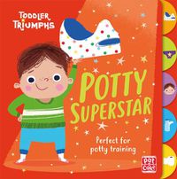 Cover image for Toddler Triumphs: Potty Superstar: A potty training book for boys