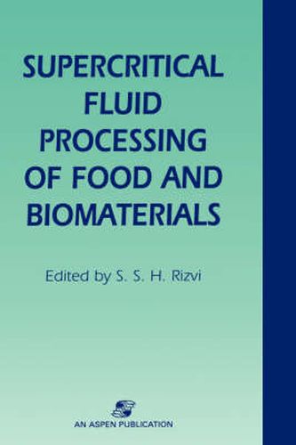Cover image for Supercritical Fluid Processing of Food and Biomaterials