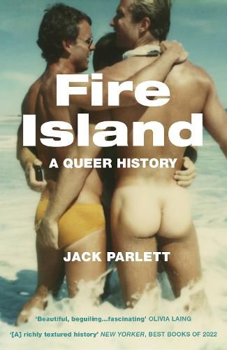 Fire Island: Love, Loss and Liberation in a Queer Paradise