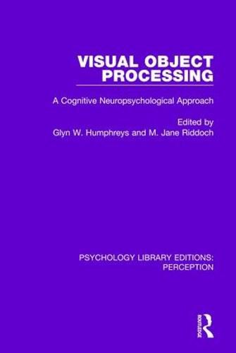 Cover image for Visual Object Processing: A Cognitive Neuropsychological Approach