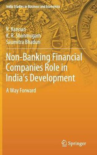 Non-Banking Financial Companies Role in India's Development: A Way Forward