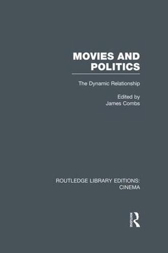 Cover image for Movies and Politics: The Dynamic Relationship