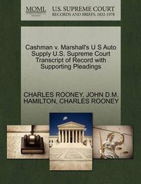 Cover image for Cashman V. Marshall's U S Auto Supply U.S. Supreme Court Transcript of Record with Supporting Pleadings