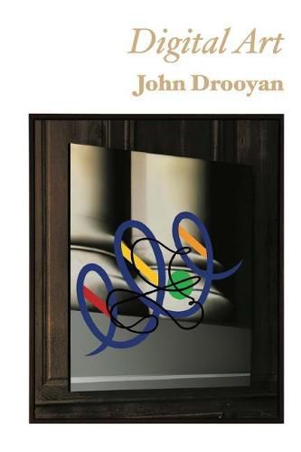 Cover image for Digital Art - John Drooyan