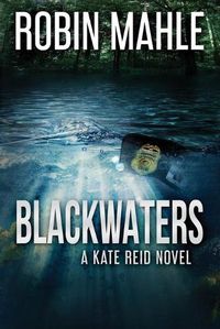 Cover image for Blackwaters: A Kate Reid Novel