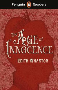 Cover image for Penguin Readers Level 4: The Age of Innocence (ELT Graded Reader)