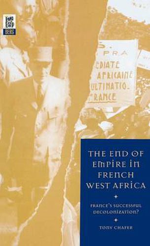 Cover image for The End of Empire in French West Africa: France's Successful Decolonization