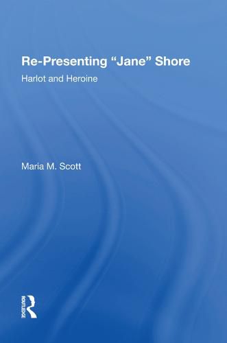 Cover image for Re-Presenting  Jane  Shore: Harlot and Heroine