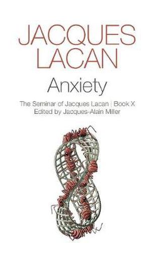 Cover image for Anxiety: The Seminar of Jacques Lacan, Book X