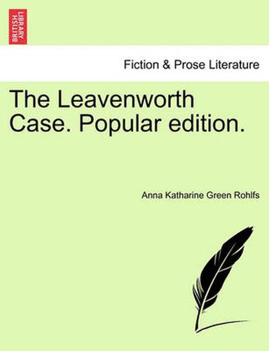 Cover image for The Leavenworth Case. Popular Edition.