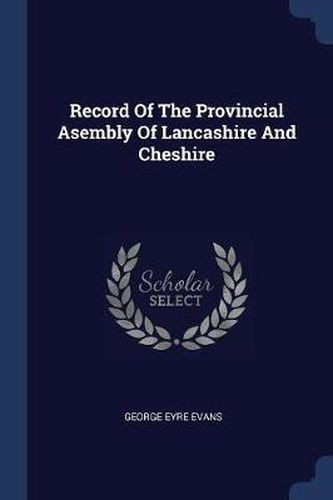 Record of the Provincial Asembly of Lancashire and Cheshire