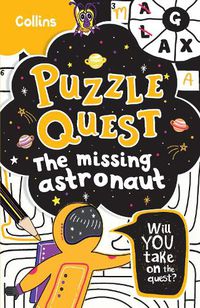 Cover image for The Missing Astronaut: Solve More Than 100 Puzzles in This Adventure Story for Kids Aged 7+