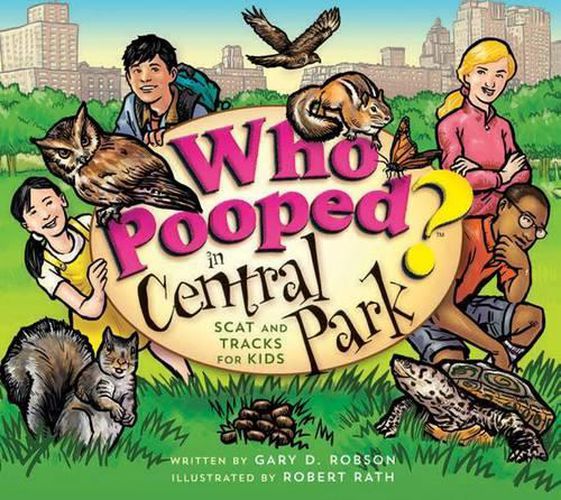 Who Pooped in Central Park?: Scat and Tracks for Kids