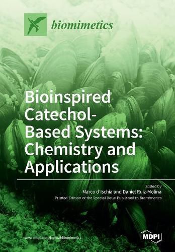 Cover image for Bioinspired Catechol- Based Systems: Chemistry and Applications