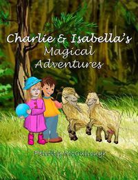 Cover image for Charlie and Isabella's Magical Adventures