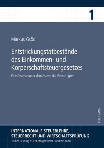 Cover image for Entstrickungstatbestaende Des Einkommen- Und Koerperschaftsteuergesetzes: Eine Analyse Unter Dem Aspekt Der Gerechtigkeit