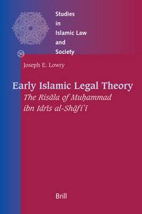 Cover image for Early Islamic Legal Theory: The Risala of Muhammad ibn Idris al-Shafi'i