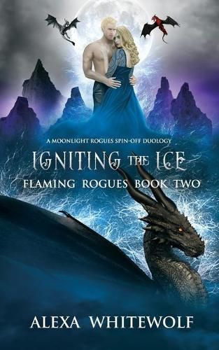 Cover image for Igniting the Ice: A Dragon Shifter Fated Mates Novel