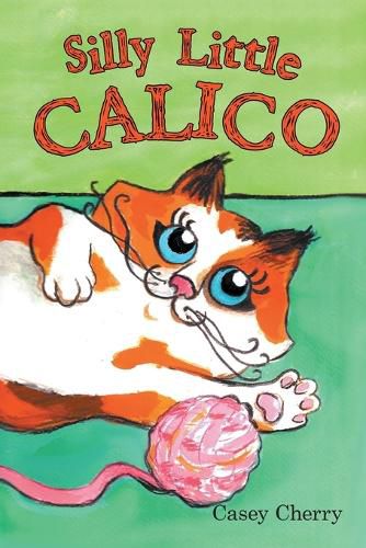 Cover image for Silly Little Calico