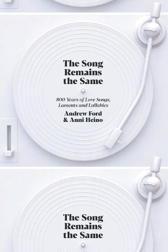The Song Remains the Same: 800 Years of Love Songs, Laments and Lullabies