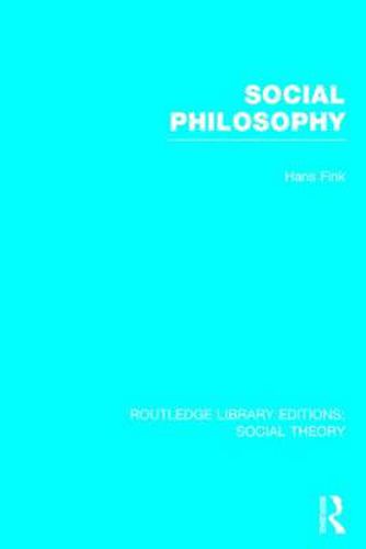 Cover image for Social Philosophy (RLE Social Theory)