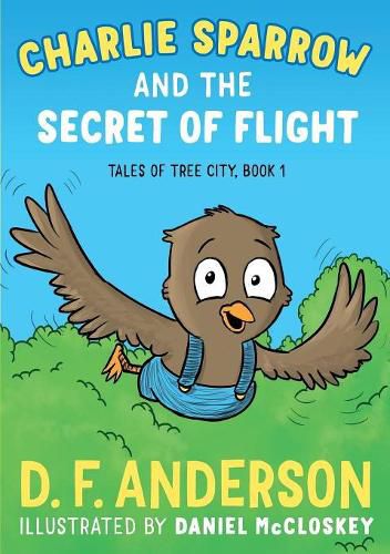 Cover image for Charlie Sparrow and the Secret of Flight