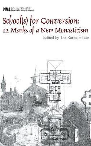 Cover image for School(s) for Conversion: 12 Marks of a New Monasticism