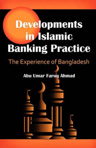 Cover image for Developments in Islamic Banking Practice: The Experience of Bangladesh