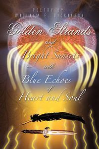 Cover image for Golden Strands of Bright Sunsets with Blue Echoes of Heart and Soul