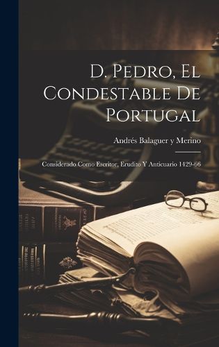 Cover image for D. Pedro, el Condestable de Portugal