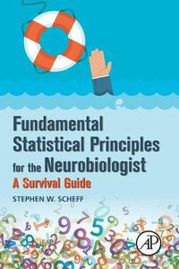 Cover image for Fundamental Statistical Principles for the Neurobiologist: A Survival Guide