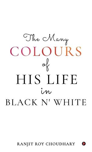 Cover image for The Many Colours of His Life in Black n' White
