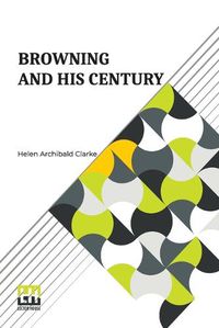 Cover image for Browning And His Century