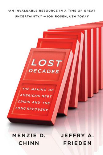 Cover image for Lost Decades: The Making of America's Debt Crisis and the Long Recovery