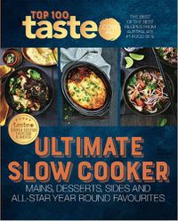 Cover image for Ultimate Slow Cooker: 100 top-rated recipes for your slow cooker from Australia's #1 food site