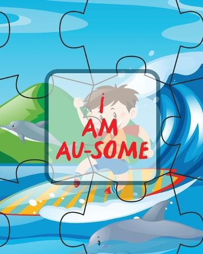 Cover image for I Am Au-Some: Asperger's Syndrome Mental Health Special Education Children's Health