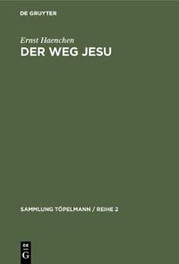 Cover image for Der Weg Jesu: Eine Erklarung Des Markus-Evangeliums Und Der Kanonischen Parallelen