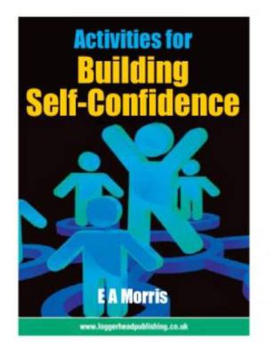 Cover image for Activities for Building Self-Confidence: Promote self-confidence and enhance self-esteem in young people